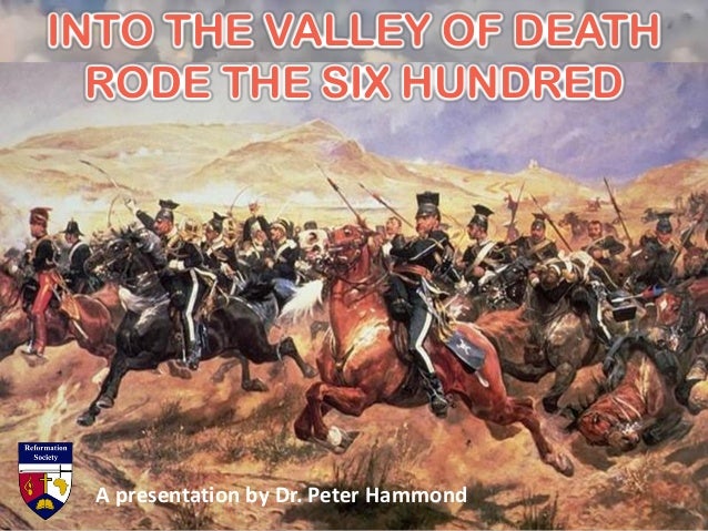 Into the Valley of Death